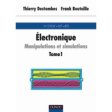 2-1000-5482-1 Electronique: Manipulations et simulations - avec rappels de cours, tome 1